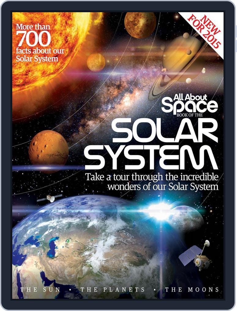 All About Space Book of the Solar System Magazine (Digital) Subscription                    January 7th, 2015 Issue