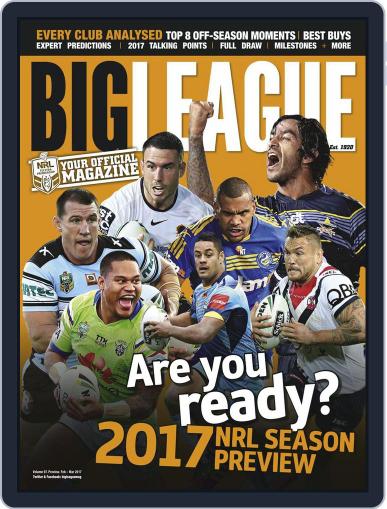 Big League: NRL Season Preview February 1st, 2017 Digital Back Issue Cover