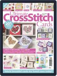 Ultimate Cross Stitch Cards Magazine (Digital) Subscription                    March 21st, 2018 Issue