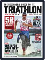 220 Beginners Guide to Triathlon Magazine (Digital) Subscription                    January 9th, 2018 Issue