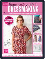 Beginner's Guide to Dressmaking Magazine (Digital) Subscription                    February 6th, 2019 Issue