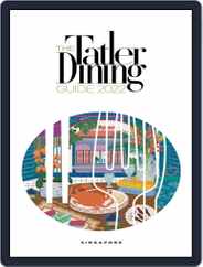 Tatler Dining Singapore Magazine (Digital) Subscription                    January 1st, 2022 Issue