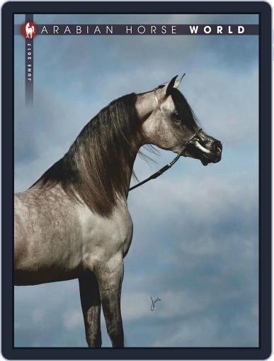 Arabian Horse World June 1st, 2017 Digital Back Issue Cover