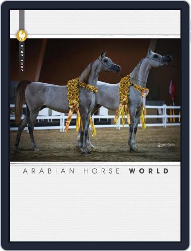 Arabian Horse World June 8th, 2016 Digital Back Issue Cover