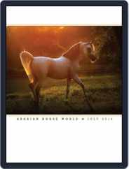 Arabian Horse World (Digital) Subscription                    July 1st, 2014 Issue