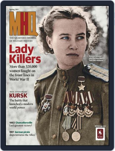 MHQ: The Quarterly Journal of Military History April 3rd, 2013 Digital Back Issue Cover