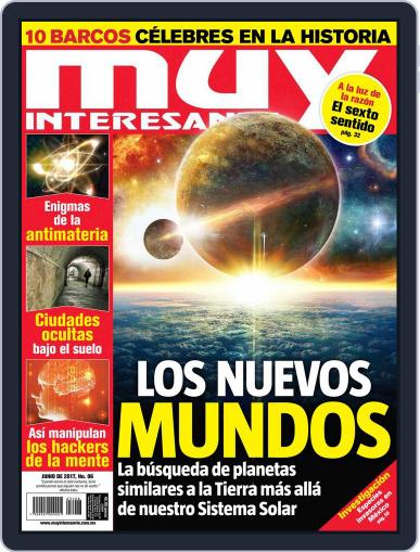 Muy Interesante México June 1st, 2017 Digital Back Issue Cover