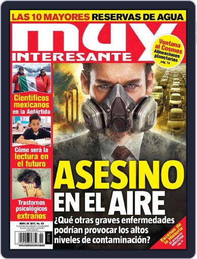 Muy Interesante México April 1st, 2017 Digital Back Issue Cover