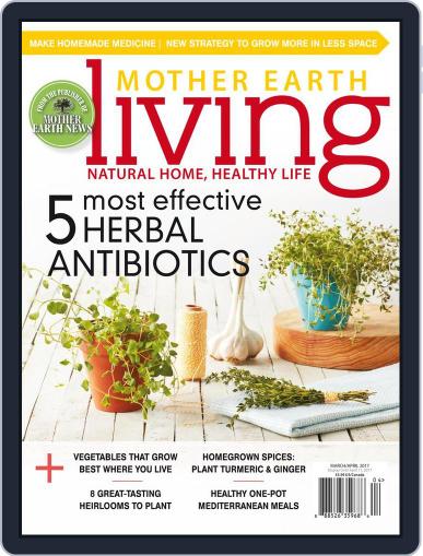 Mother Earth Living March 1st, 2017 Digital Back Issue Cover