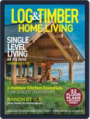 Log and Timber Home Living (Digital) Subscription June 1st, 2020 Issue