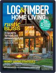 Log and Timber Home Living (Digital) Subscription March 15th, 2020 Issue