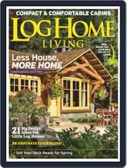 Log and Timber Home Living (Digital) Subscription                    March 1st, 2020 Issue