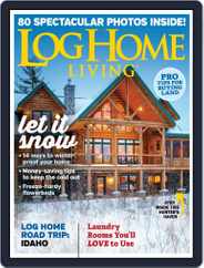 Log and Timber Home Living (Digital) Subscription November 1st, 2019 Issue