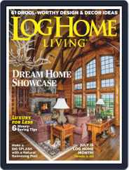Log and Timber Home Living (Digital) Subscription                    June 1st, 2019 Issue