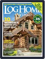 Log and Timber Home Living (Digital) Subscription June 1st, 2018 Issue