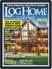 Log and Timber Home Living (Digital) Subscription October 1st, 2017 Issue