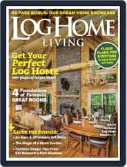 Log and Timber Home Living (Digital) Subscription June 1st, 2017 Issue