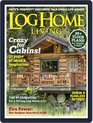 Log and Timber Home Living (Digital) Subscription April 1st, 2017 Issue