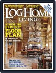Log and Timber Home Living (Digital) Subscription January 1st, 2017 Issue