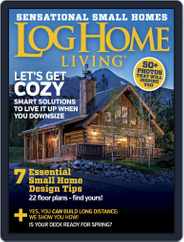 Log and Timber Home Living (Digital) Subscription March 1st, 2016 Issue