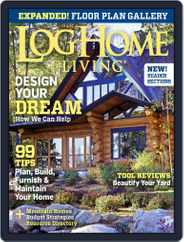 Log and Timber Home Living (Digital) Subscription February 27th, 2014 Issue