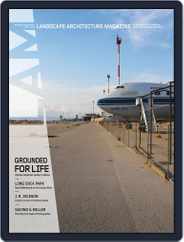 Landscape Architecture (Digital) Subscription                    March 1st, 2016 Issue