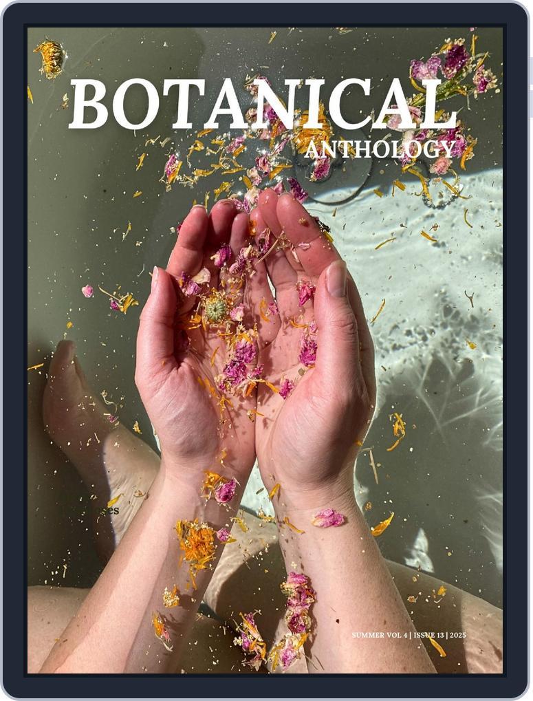 Botanical Anthology (Digital) Subscription                    June 1st, 2025 Issue