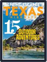 Texas Highways (Digital) Subscription                    April 1st, 2018 Issue
