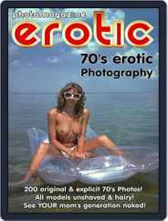 Erotics From The 70s Adult Photo (Digital) Subscription                    January 1st, 2017 Issue
