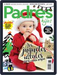 Padres e Hijos (Digital) Subscription                    December 1st, 2017 Issue