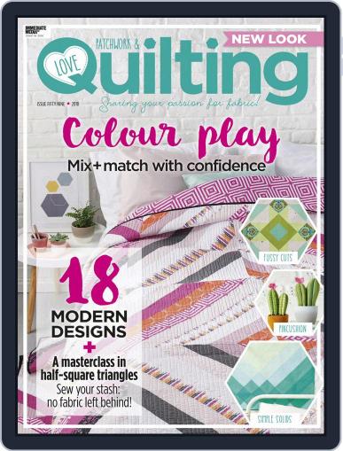 Love Patchwork & Quilting June 1st, 2018 Digital Back Issue Cover