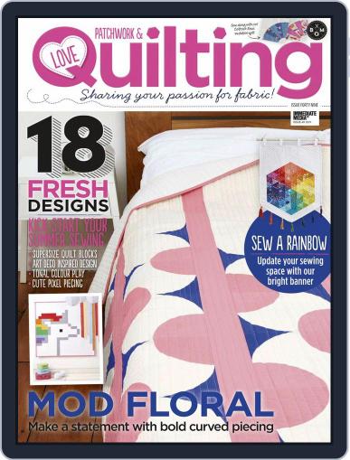 Love Patchwork & Quilting August 1st, 2017 Digital Back Issue Cover