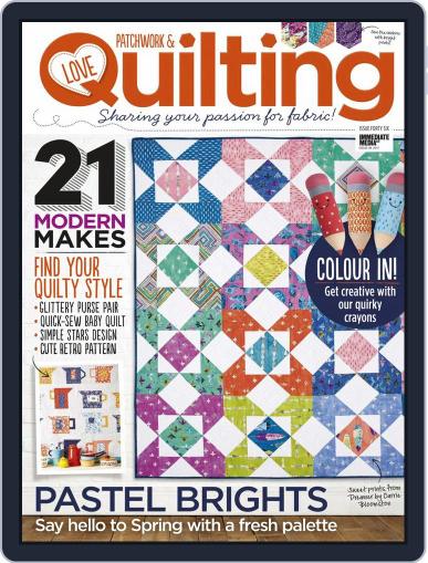 Love Patchwork & Quilting May 1st, 2017 Digital Back Issue Cover