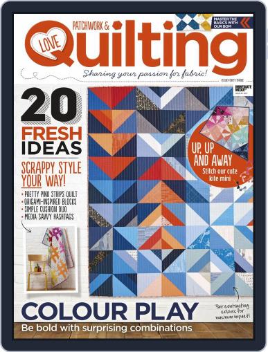 Love Patchwork & Quilting February 1st, 2017 Digital Back Issue Cover