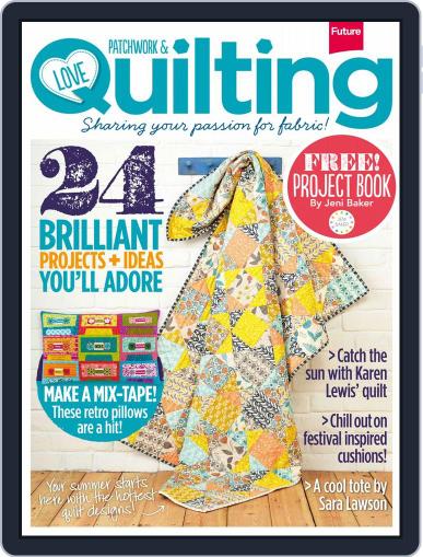 Love Patchwork & Quilting June 24th, 2014 Digital Back Issue Cover