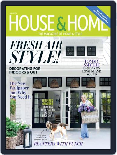 House & Home May 1st, 2019 Digital Back Issue Cover