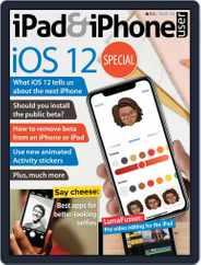 iPad & iPhone User (Digital) Subscription July 1st, 2018 Issue