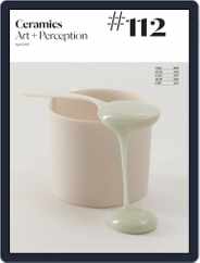 Ceramics: Art and Perception (Digital) Subscription                    April 1st, 2019 Issue