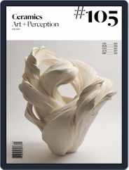 Ceramics: Art and Perception (Digital) Subscription                    July 1st, 2017 Issue