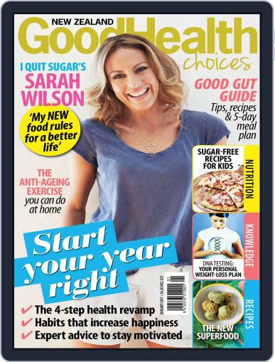 Good Health Choices Magazine NZ January 1st, 2017 Digital Back Issue Cover