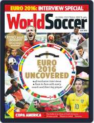 World Soccer (Digital) Subscription                    June 1st, 2016 Issue