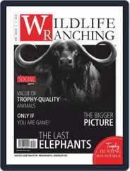 PRIVATE GAME | WILDLIFE RANCHING (Digital) Subscription June 1st, 2019 Issue