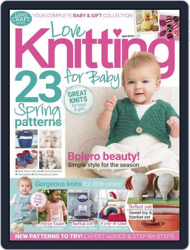 Love Knitting for Baby April 1st, 2018 Digital Back Issue Cover