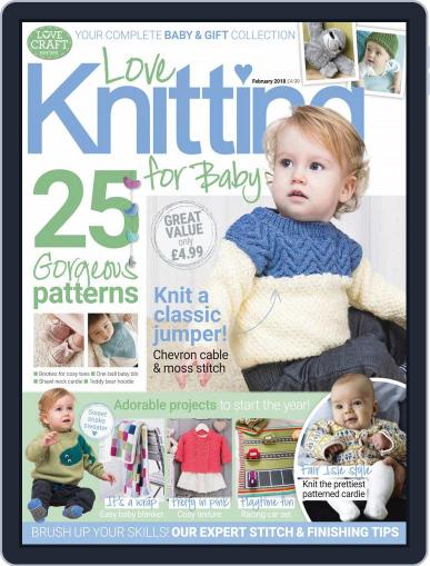 Love Knitting for Baby February 1st, 2018 Digital Back Issue Cover