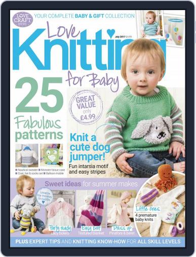 Love Knitting for Baby July 1st, 2017 Digital Back Issue Cover