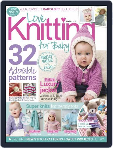 Love Knitting for Baby May 1st, 2017 Digital Back Issue Cover