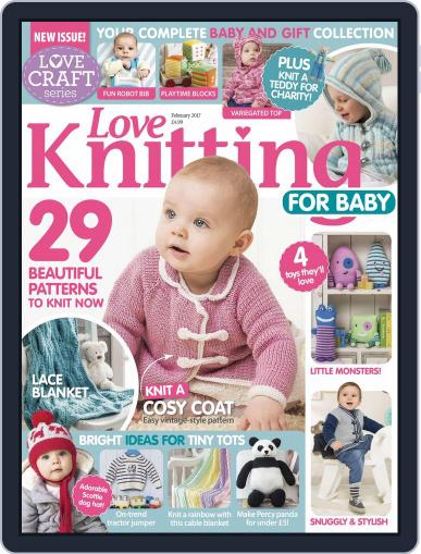 Love Knitting for Baby February 1st, 2017 Digital Back Issue Cover