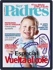 Ser Padres - España (Digital) Subscription                    September 1st, 2019 Issue