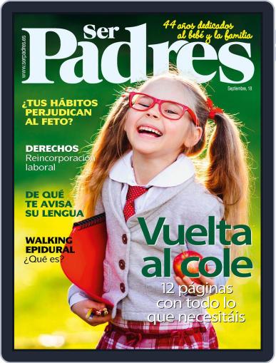 Ser Padres - España September 1st, 2018 Digital Back Issue Cover