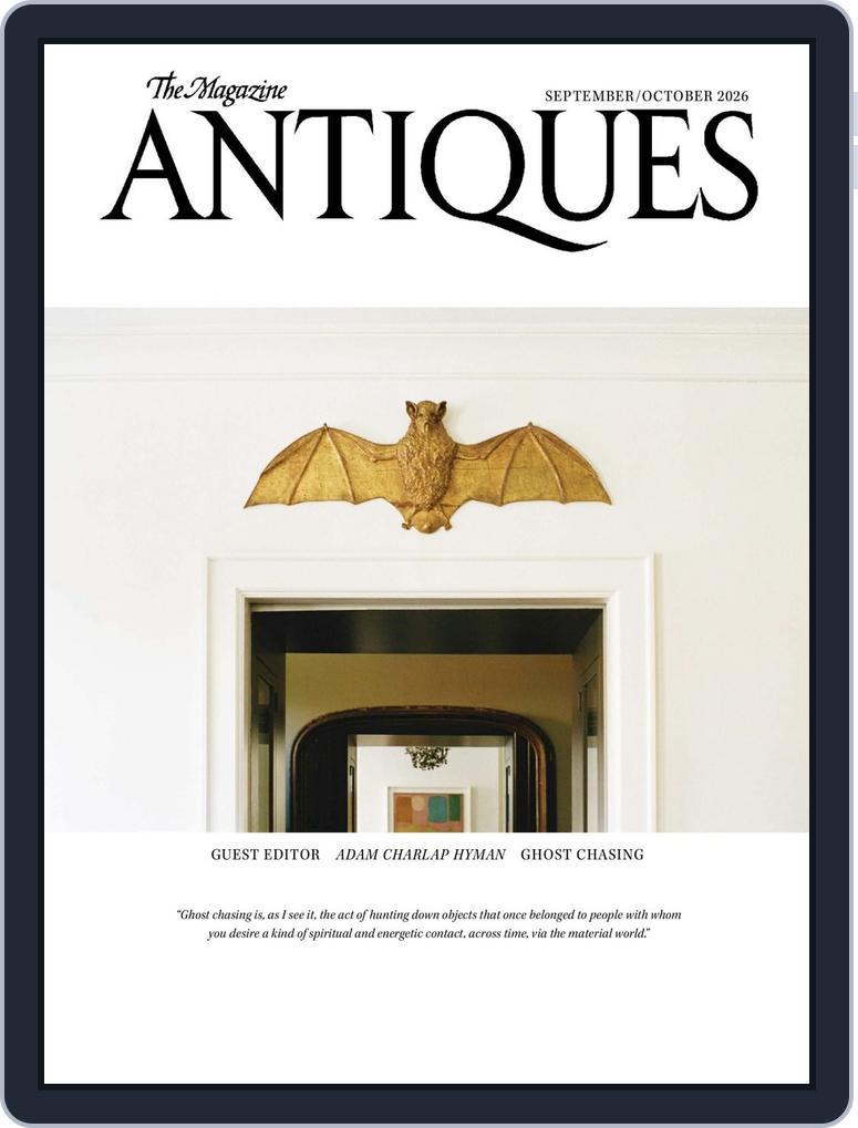The Magazine Antiques (Digital) Subscription                    September 1st, 2026 Issue